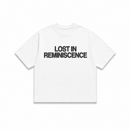"LOST IN REMINISCENCE" Tee